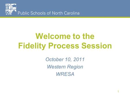 Welcome to the Fidelity Process Session