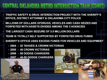 TRAFFIC SAFETY & DRUG INTERDICTION PROJECT WITH THE SHERIFFS OFFICE, DISTRICT ATTORNEY & OKLAHOMA CITY POLICE TRAFFIC SAFETY & DRUG INTERDICTION PROJECT.