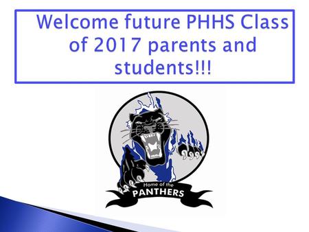 Welcome Message PHHS Overview Guidance Counselor Message Questions and Answers.