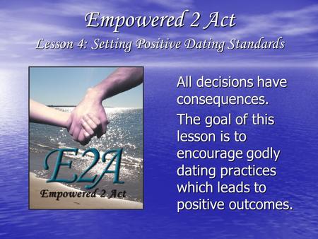 Empowered 2 Act Lesson 4: Setting Positive Dating Standards