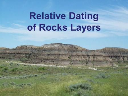 Relative Dating of Rocks Layers