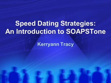Speed Dating Strategies: An Introduction to SOAPSTone