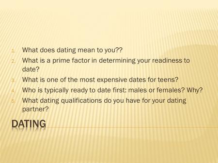Dating What does dating mean to you??