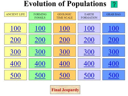 Evolution of Populations 100 200 300 400 500 100 200 300 400 500 100 200 300 400 500 100 200 300 400 500 100 200 300 400 500 ANCIENT LIFEFORMING FOSSILS.