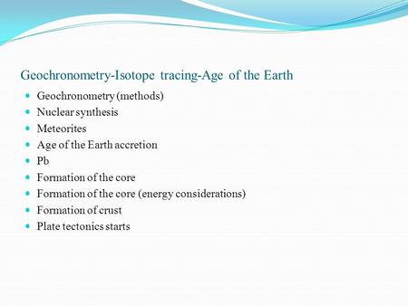 Geochronometry-Isotope tracing-Age of the Earth