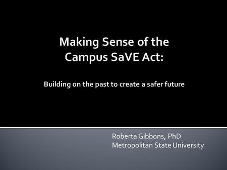 Roberta Gibbons, PhD Metropolitan State University.
