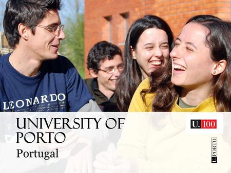 UNIVERSITY OF PORTO Portugal. PORTO one of the ancient cities of Europe and the second largest city of Portugal.