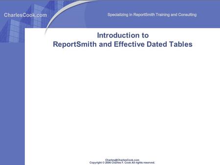 Introduction to ReportSmith and Effective Dated Tables