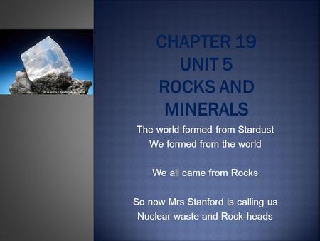Chapter 19 Unit 5 Rocks and Minerals
