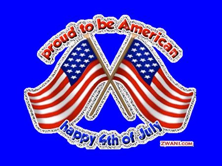 The 4 th of July, an American Holiday The 4 th of July celebrates American independence from the Kingdom of Great Britain by the signing of the Declaration.