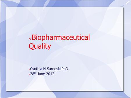 Biopharmaceutical Quality