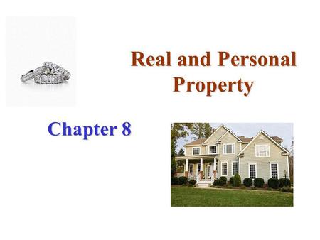 Real and Personal Property