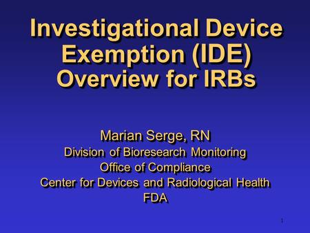 Investigational Device Exemption (IDE) Overview for IRBs