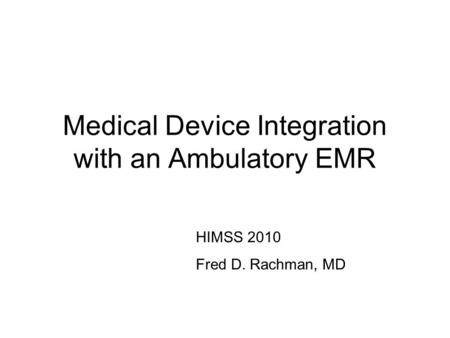 Medical Device Integration with an Ambulatory EMR