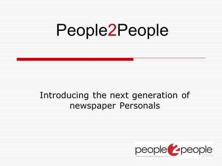 Introducing the next generation of newspaper Personals People2People.