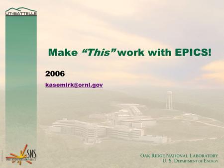 Make This work with EPICS! 2006