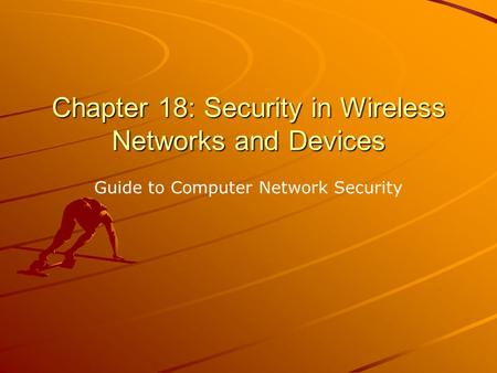 Chapter 18: Security in Wireless Networks and Devices