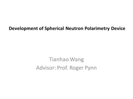 Development of Spherical Neutron Polarimetry Device