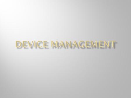 Device Management.