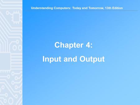 Chapter 4: Input and Output.
