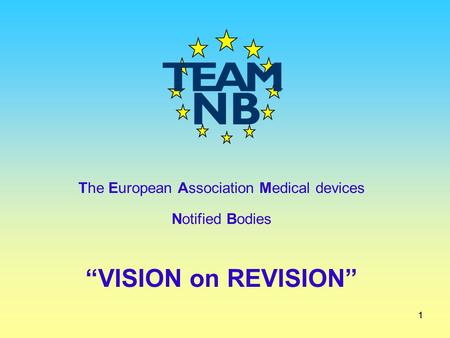 11 The European Association Medical devices Notified Bodies VISION on REVISION.