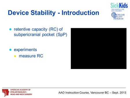 Device Stability - Introduction retentive capacity (RC) of subpericranial pocket (SpP) experiments measure RC.