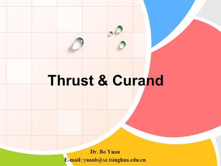 Thrust & Curand Dr. Bo Yuan