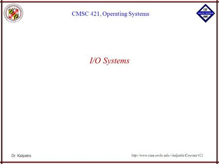 I/O Systems.