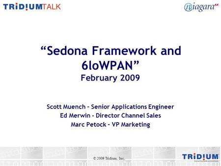 “Sedona Framework and 6loWPAN” February 2009