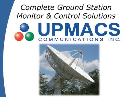 Complete Ground Station Monitor & Control Solutions.