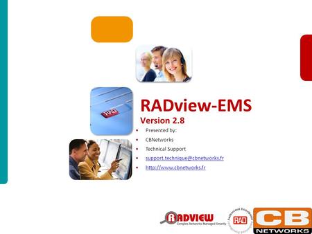 International Technical Seminar May 2011 Slide 1 Presented by: CBNetworks Technical Support  RADview-EMS.
