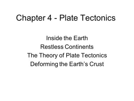 Chapter 4 - Plate Tectonics