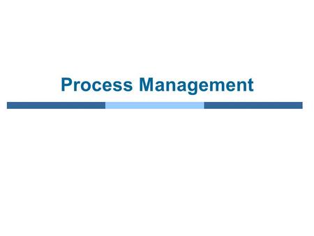 Process Management.