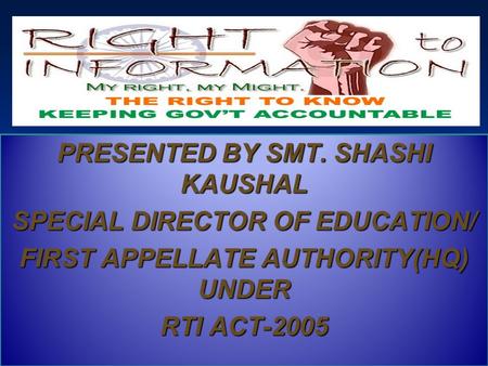 PRESENTED BY SMT. SHASHI KAUSHAL SPECIAL DIRECTOR OF EDUCATION/