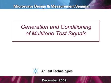 December 2002 Generation and Conditioning of Multitone Test Signals.