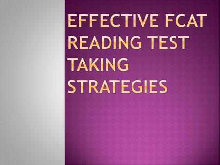 EFFECTIVE FCAT Reading Test Taking Strategies