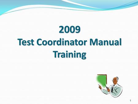 1 2009 Test Coordinator Manual Training. 2 Missouri Assessment Program Grade-Level Assessments 2009 Missouri Assessment Program Grade-Level Assessments.