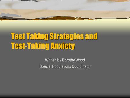 Test Taking Strategies and Test-Taking Anxiety