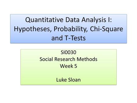 SI0030 Social Research Methods Week 5 Luke Sloan