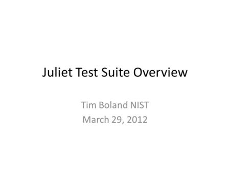 Juliet Test Suite Overview