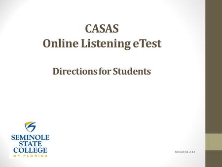 CASAS Online Listening eTest Directions for Students Revised 11-2-12.