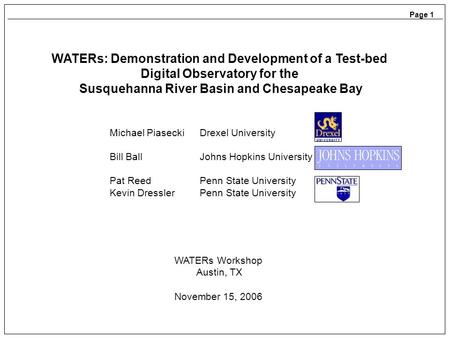 WATERs: Demonstration and Development of a Test-bed Digital Observatory for the Susquehanna River Basin and Chesapeake Bay Michael Piasecki Drexel University.