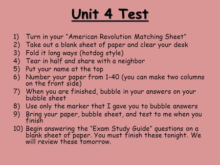 Unit 4 Test Turn in your “American Revolution Matching Sheet”