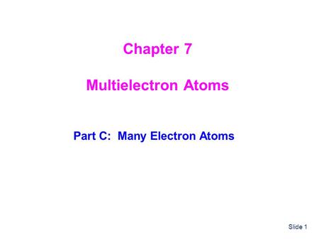 Part C: Many Electron Atoms