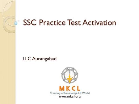 SSC Practice Test Activation LLC Aurangabad. First of All we have use Data Traveler.