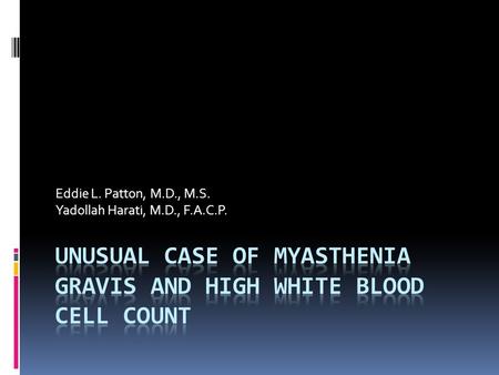 Unusual Case of Myasthenia Gravis and High White Blood Cell Count
