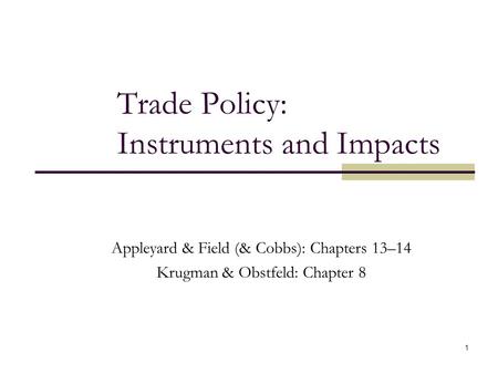 Trade Policy: Instruments and Impacts