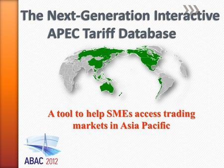 A tool to help SMEs access trading markets in Asia Pacific.