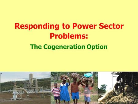 Responding to Power Sector Problems: The Cogeneration Option.