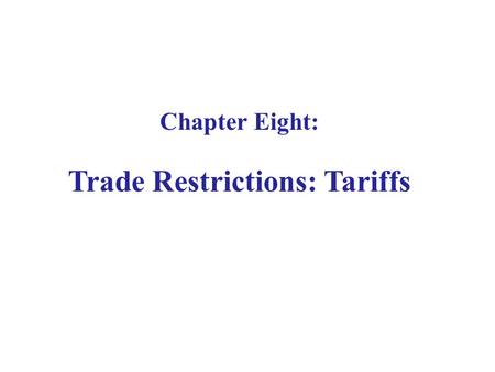 Trade Restrictions: Tariffs